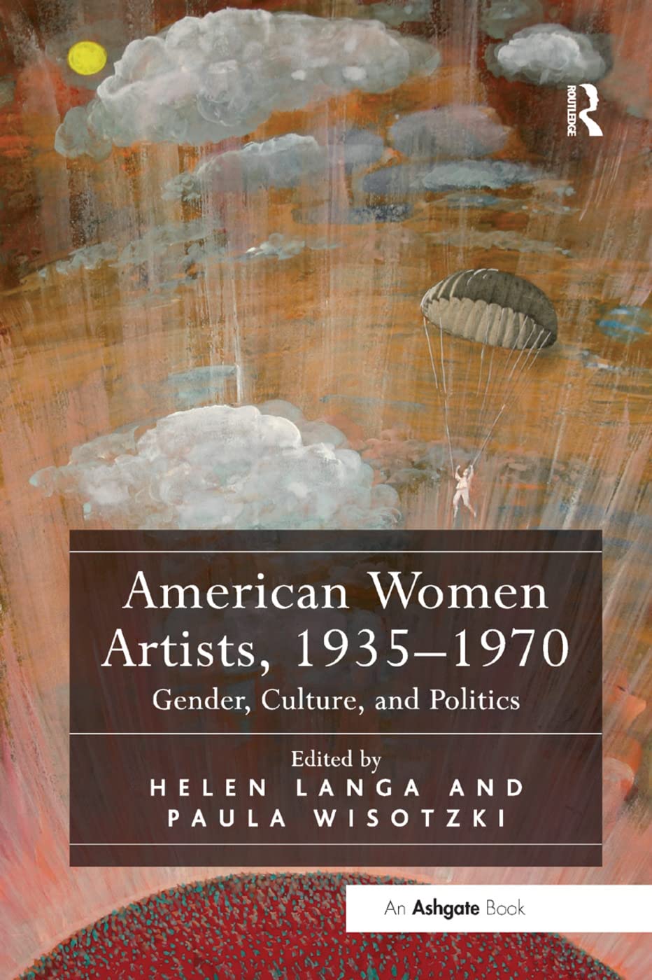 American Women Artists, 1935-1970: Gender, Culture, and Politics Social Sciences