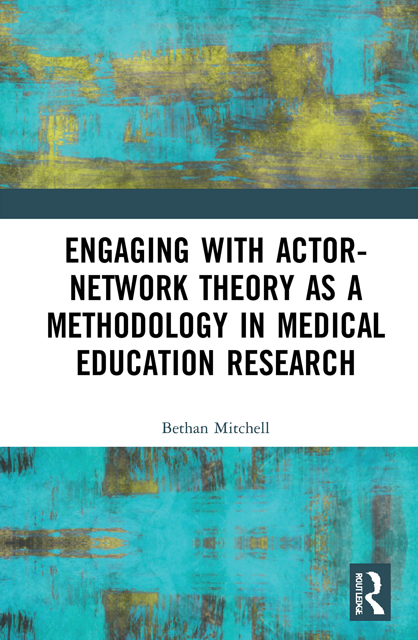 Engaging with Actor-Network Theory as a Methodology in Medical Education Research Medicine