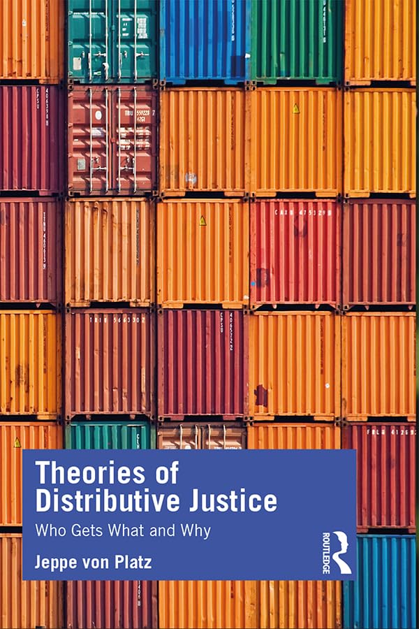 Theories of Distributive Justice: Who Gets What and Why Philosophy