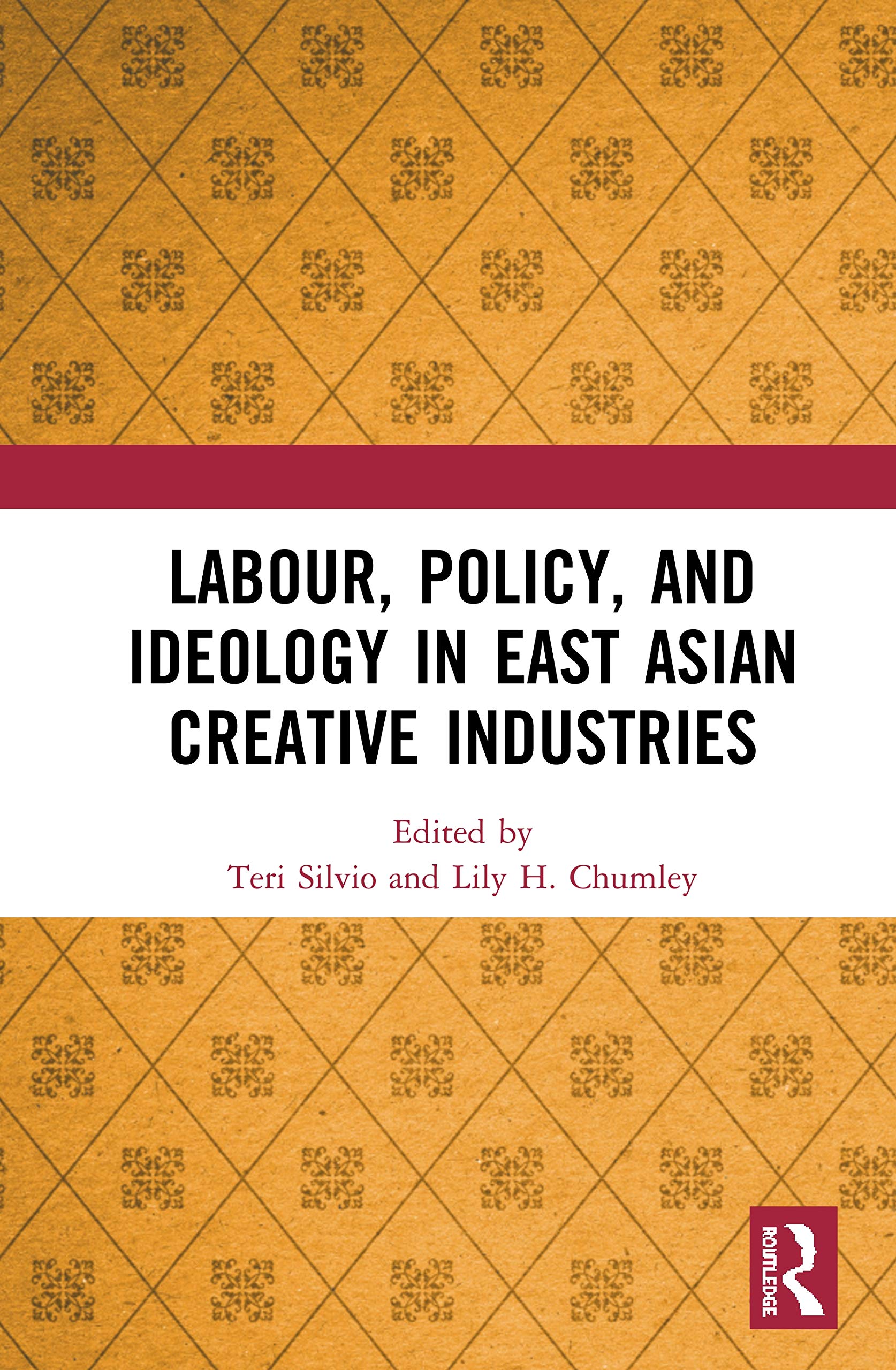 Labour, Policy, and Ideology in East Asian Creative Industries Law