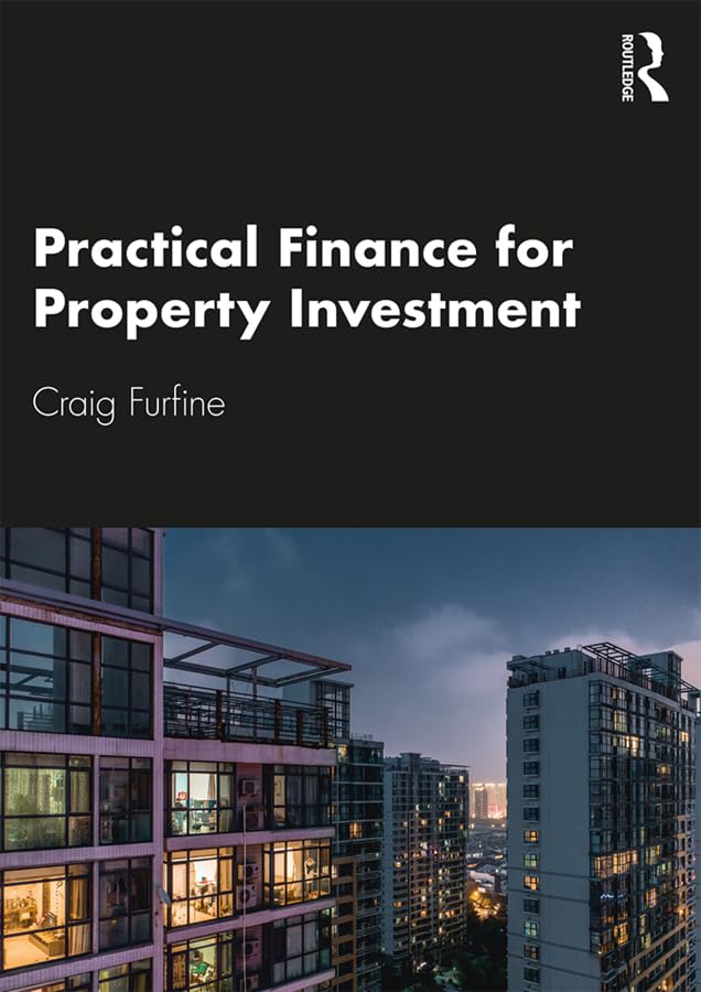 Practical Finance for Property Investment Business & Technology