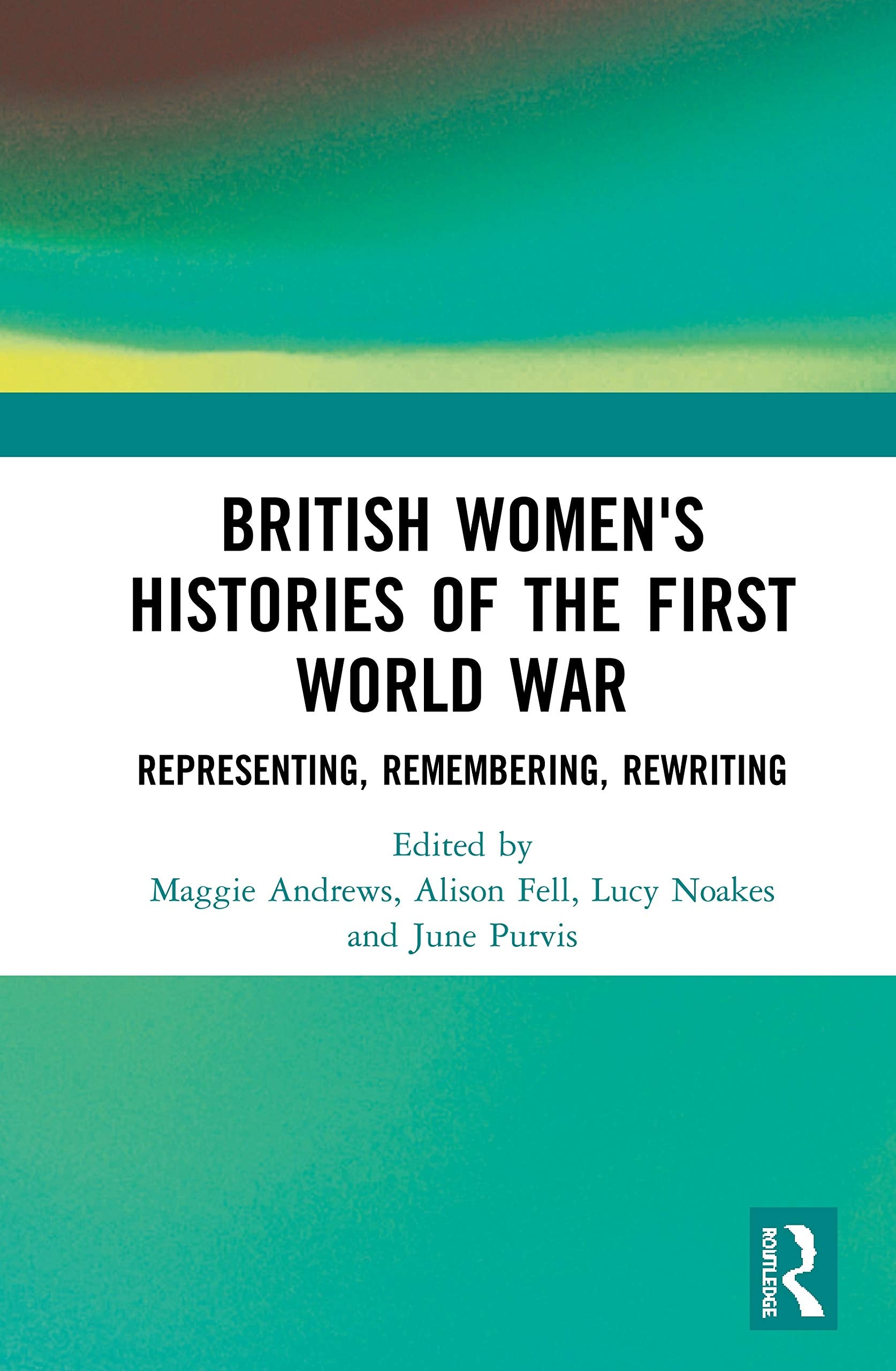 British Women's Histories of the First World War Politics & History