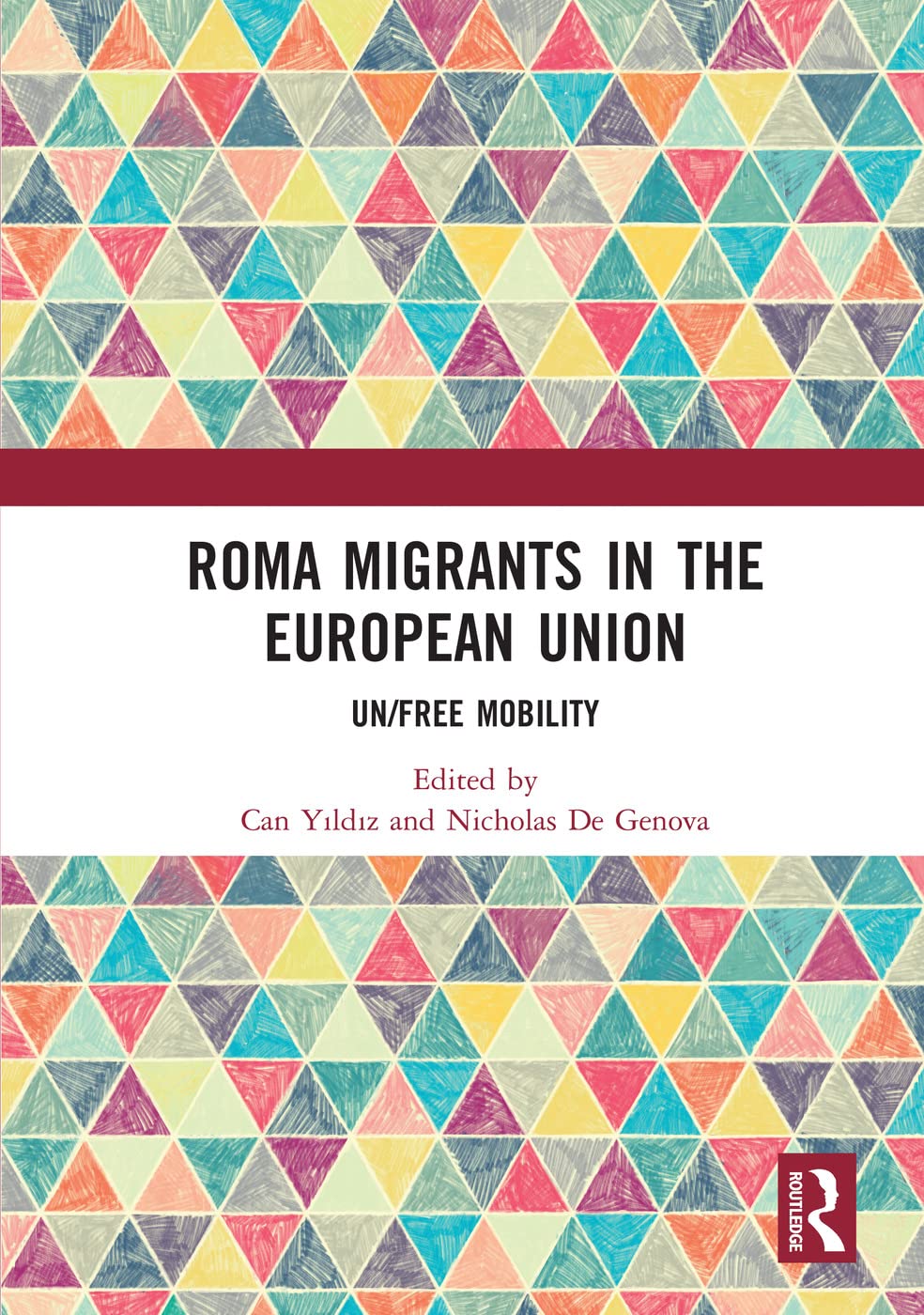 Roma Migrants in the European Union: Un/Free Mobility Law