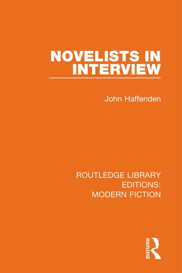 Novelists in Interview (Routledge Library Editions: Modern Fiction, Band 17) Contemporary literature