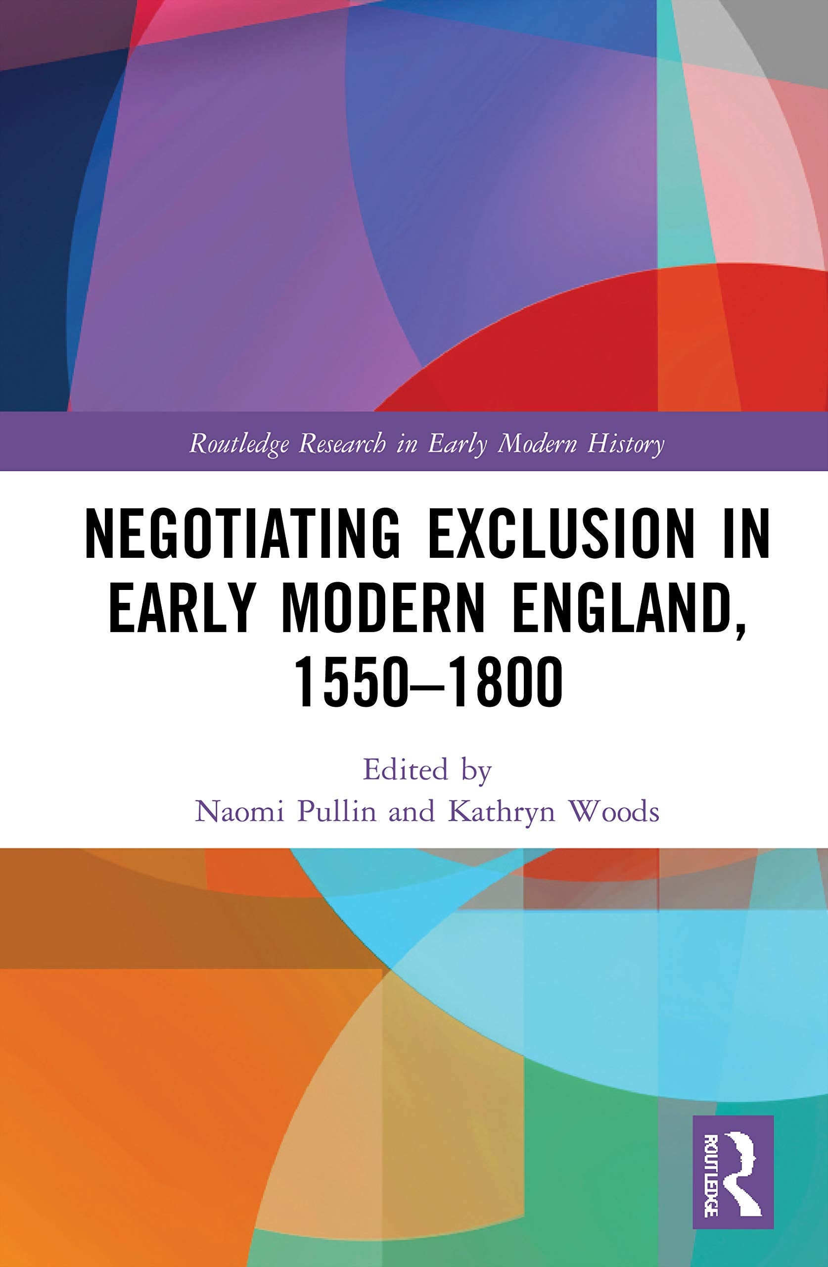 Negotiating Exclusion in Early Modern England, 1550-1800 Politics & History