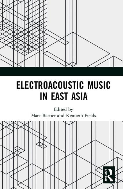 Electroacoustic Music in East Asia Arts & Music