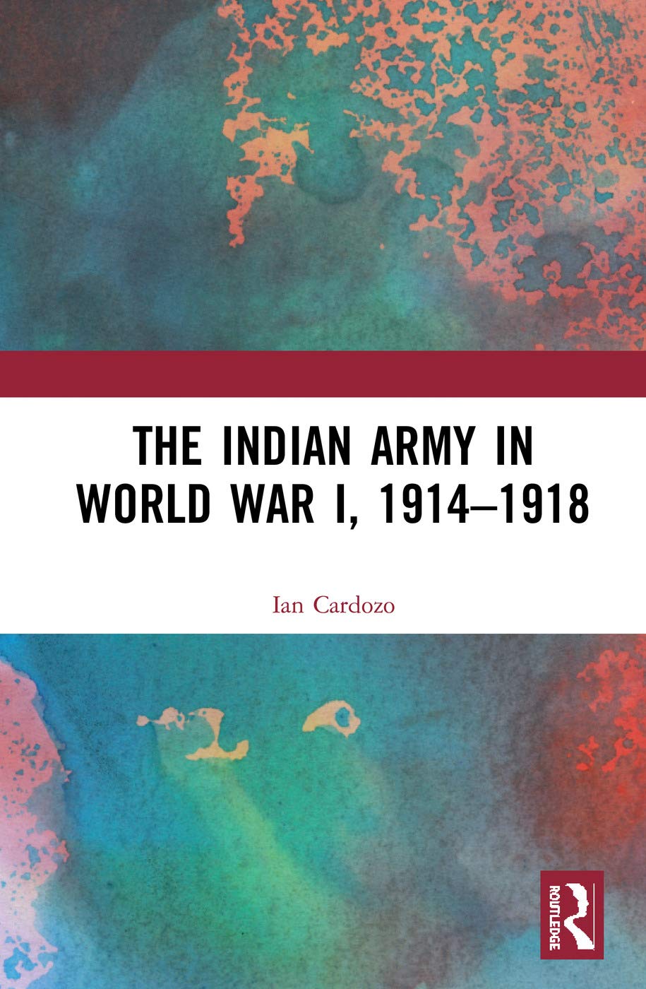 The Indian Army in World War I, 1914-1918 Social Sciences
