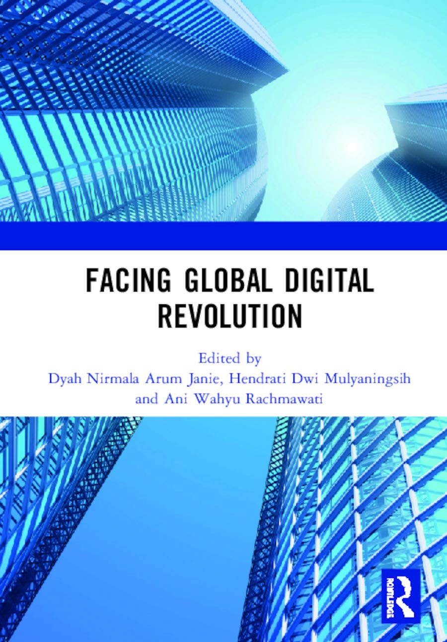 Facing Global Digital Revolution: Proceedings of the 1st International Conference on Economics, Management, and Accounting, July 10, 2019, Semarang, Indonesia Business, Finance & Career