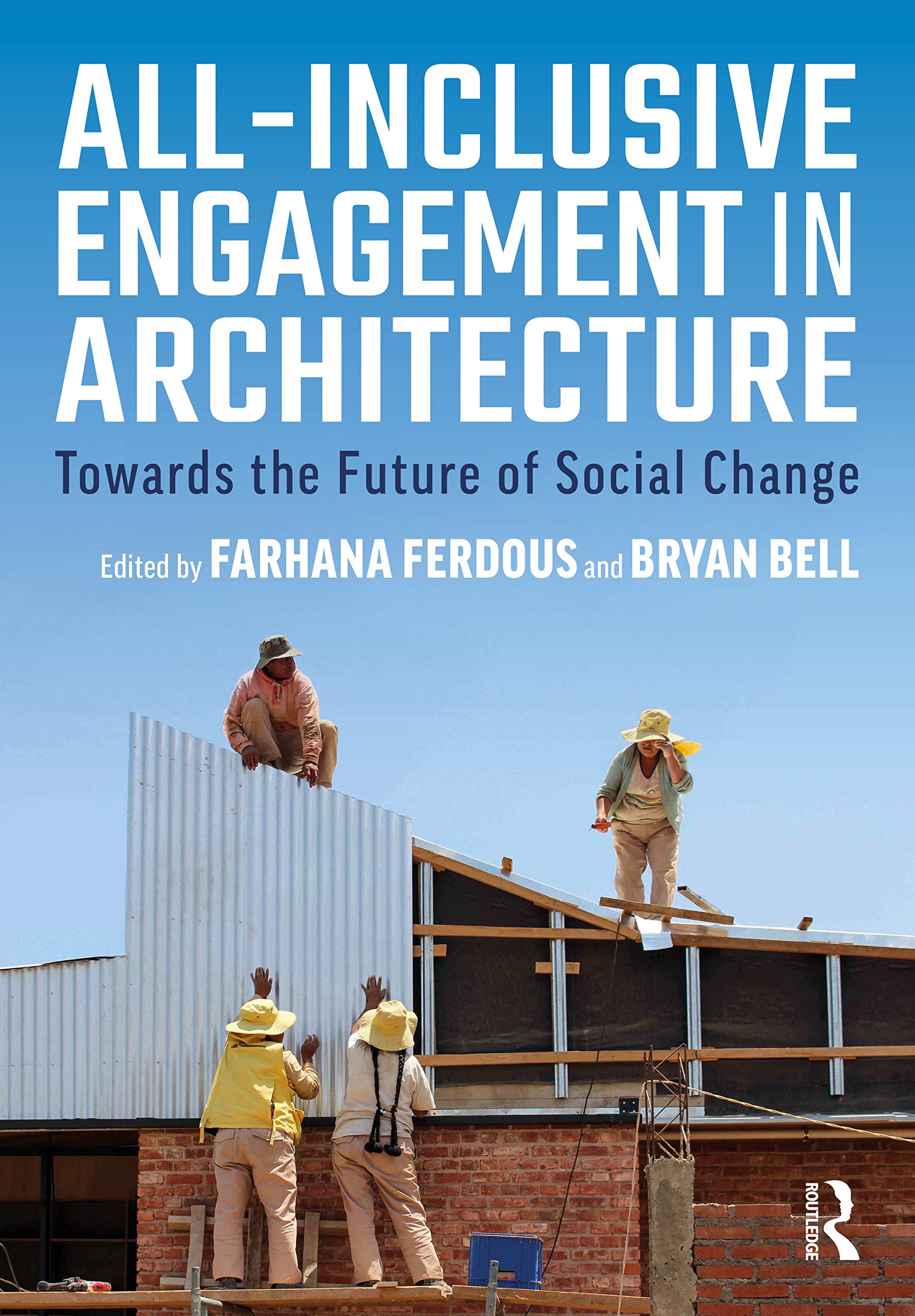 All-Inclusive Engagement in Architecture: Towards the Future of Social Change Books