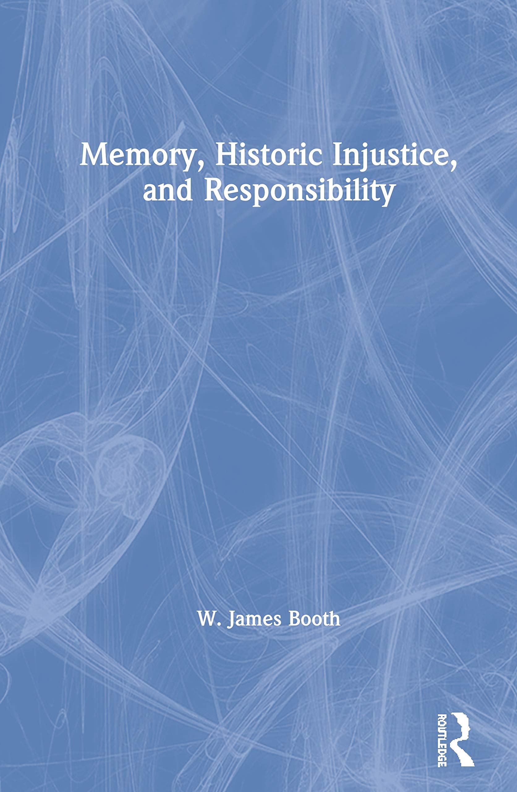 Product Image: Memory, Historic Injustice, and Responsibility