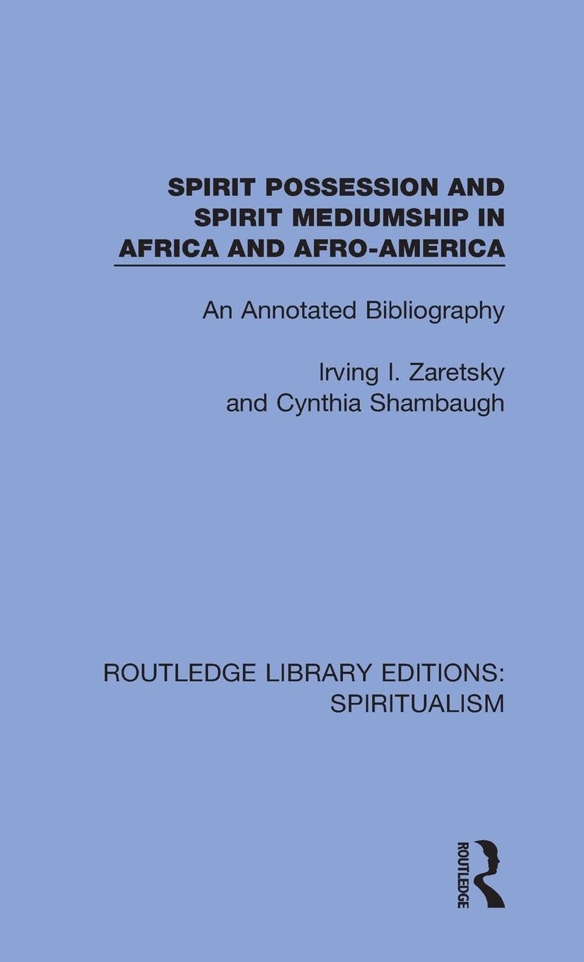 Spirit Possession and Spirit Mediumship in Africa and Afro-America Religion & Esotericism