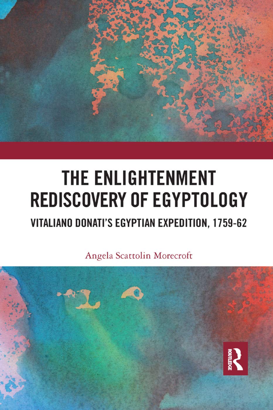 The Enlightenment Rediscovery of Egyptology: Vitaliano Donati's Egyptian Expedition 1759-62 Social Sciences