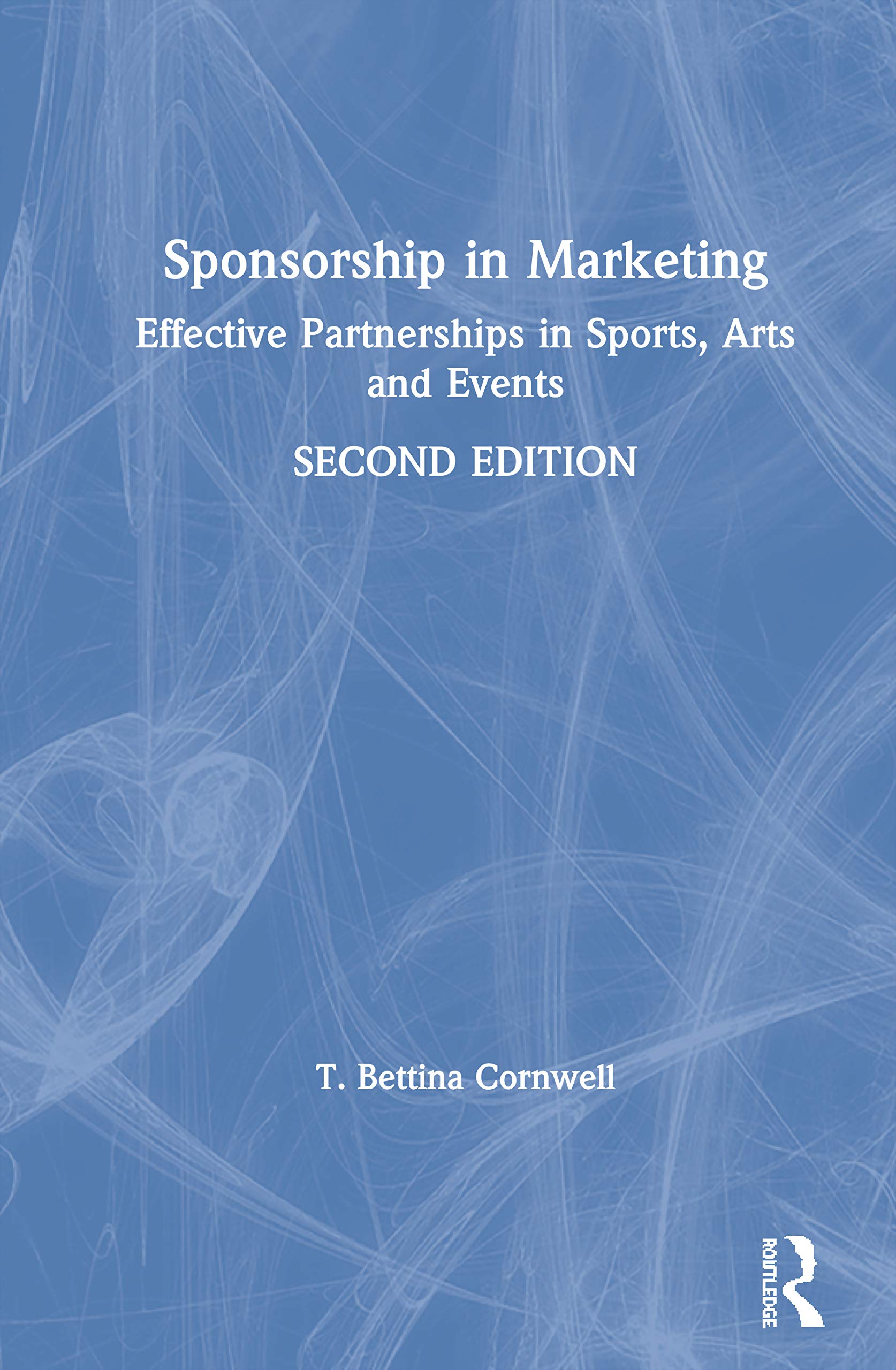 Sponsorship in Marketing: Effective Partnerships in Sports, Arts and Events Business, Finance & Career