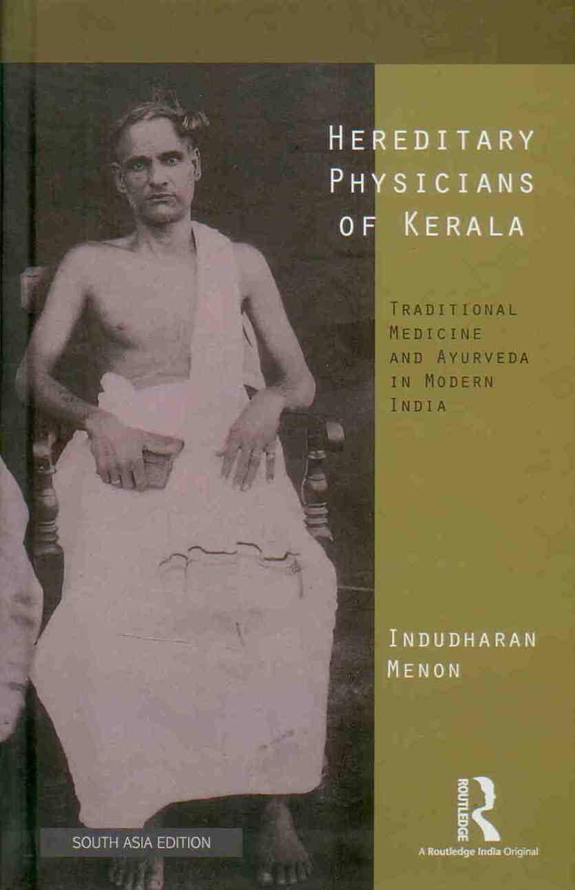 Hereditary Physicians of Kerala : Traditional Medicine and Ayurveda in Modern India Books