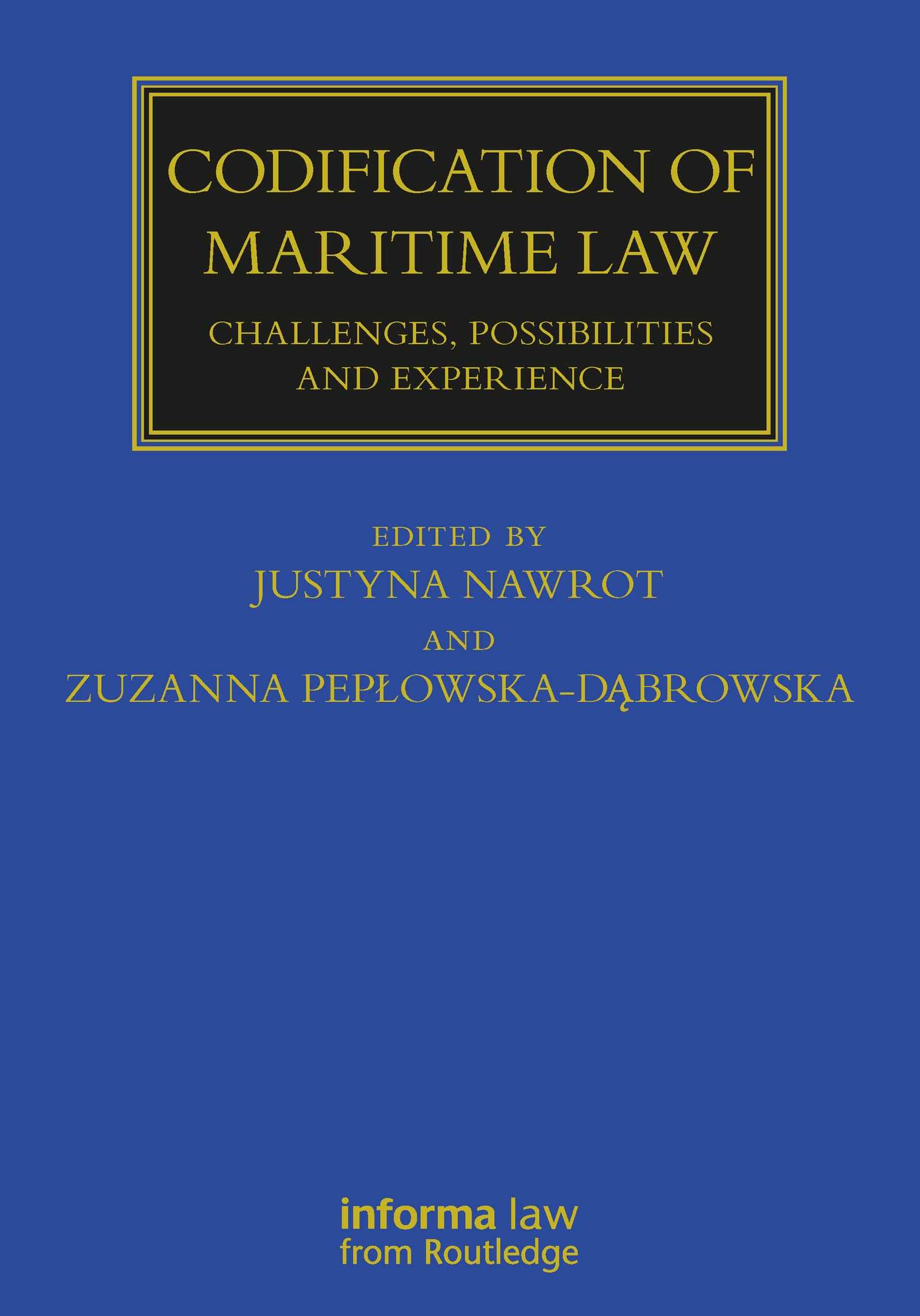 Codification of Maritime Law: Challenges, Possibilities and Experience (Maritime and Transport Law Library) Law