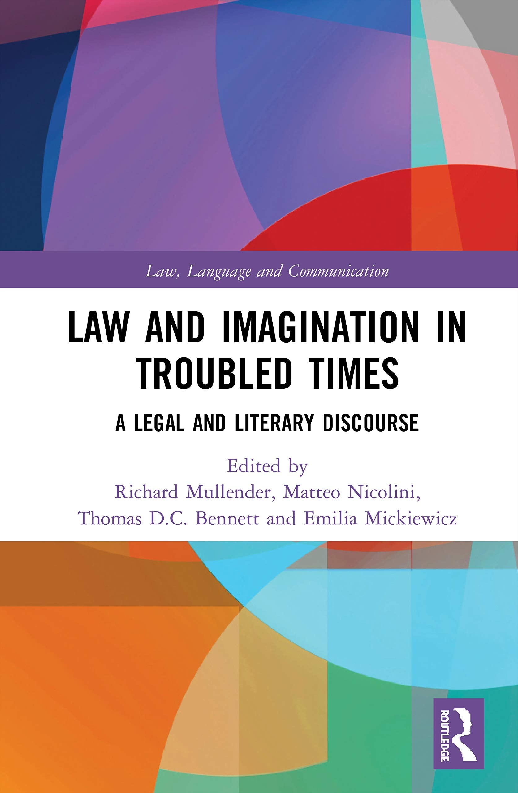 Law and Imagination in Troubled Times: A Legal and Literary Discourse (Law, Language and Communication) Law