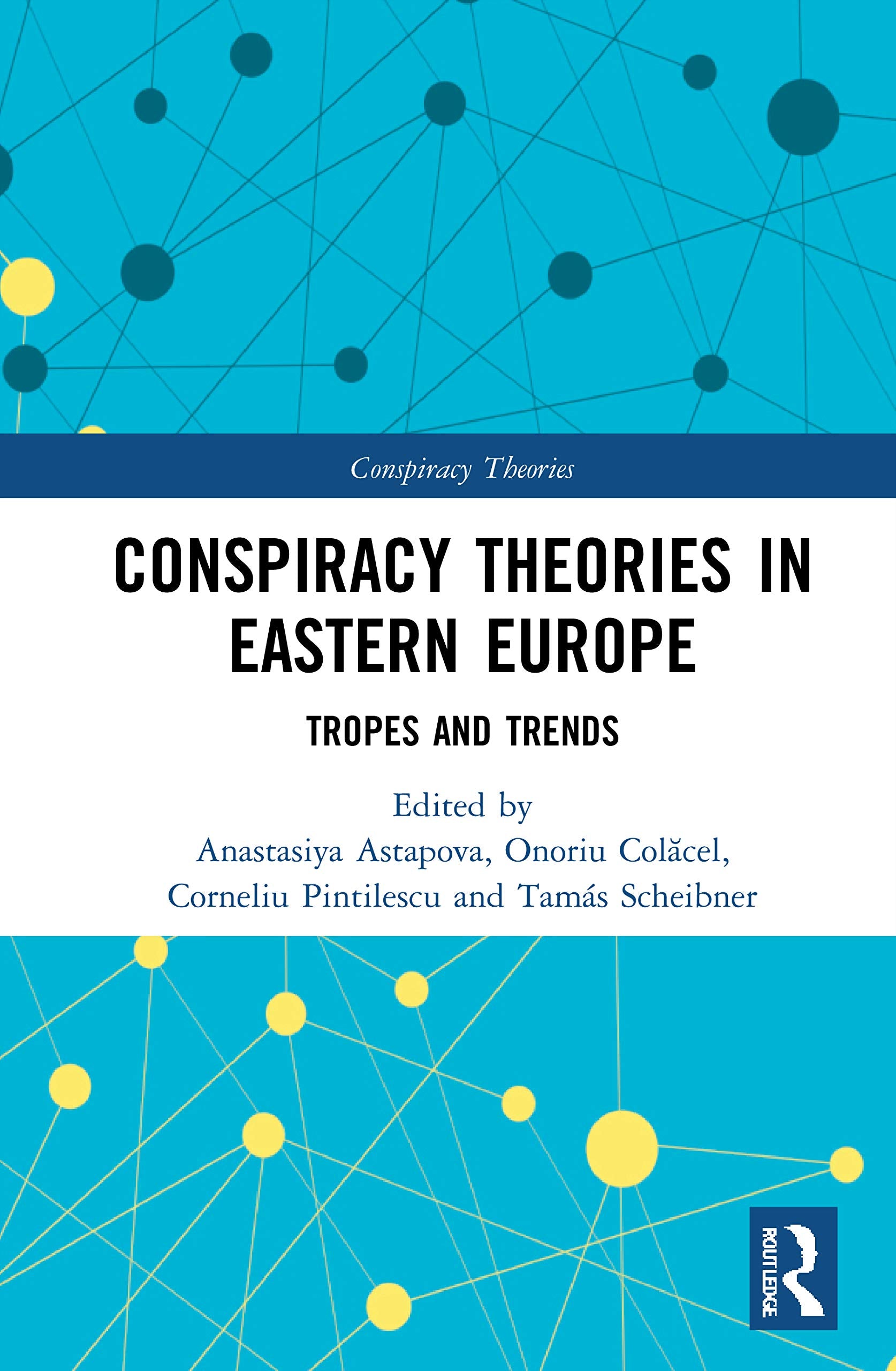 Conspiracy Theories in Eastern Europe: Tropes and Trends Social Sciences