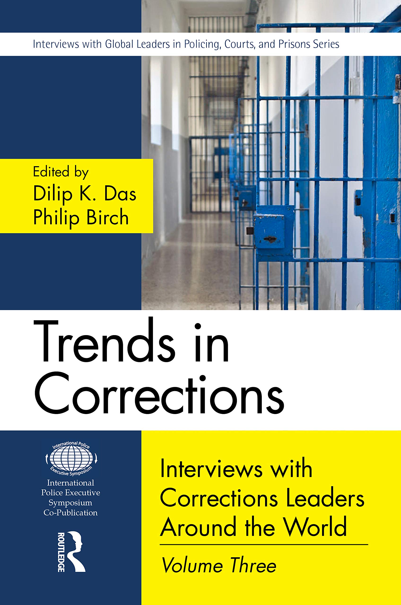 Trends in Corrections: Interviews With Corrections Leaders Around the World (Interviews With Global Leaders in Policing, Courts, and Prisons, 3, Band 3) Law