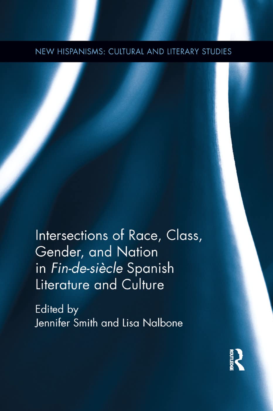 Intersections of Race, Class, Gender, and Nation in Fin-de-siècle Spanish Literature and Culture Social Sciences