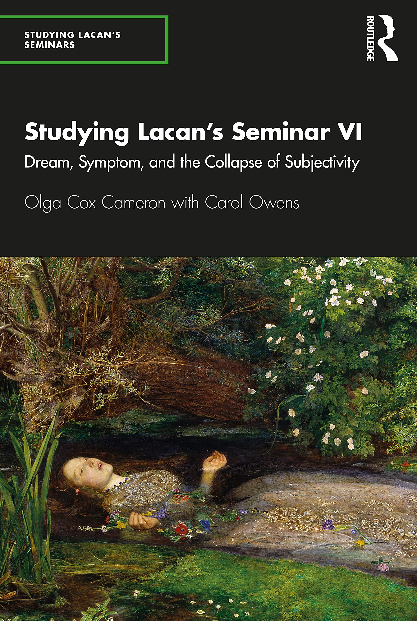 Studying Lacan’s Seminar VI: Dream, Symptom, and the Collapse of Subjectivity (Studying Lacan's Seminars, 6) Medicine