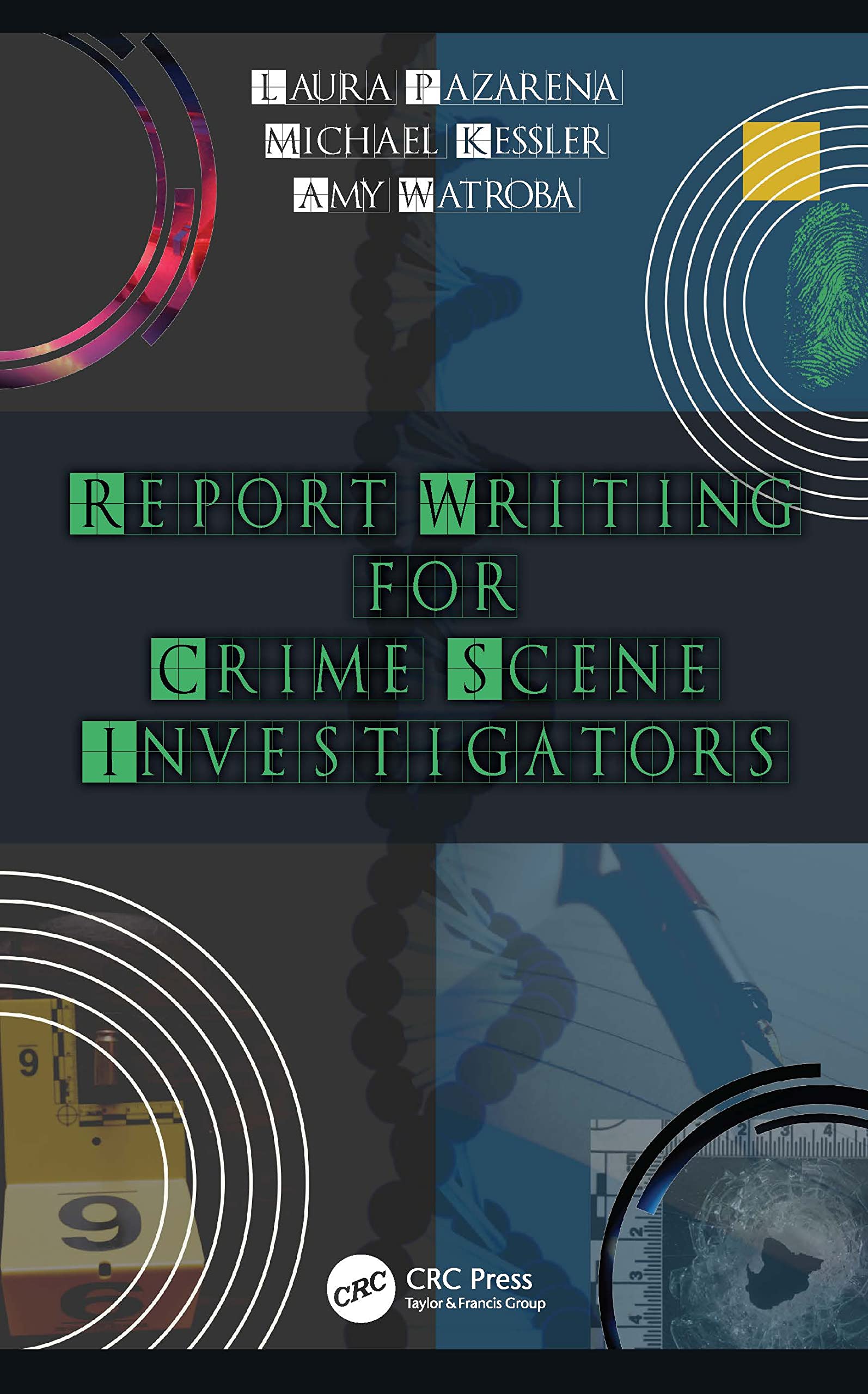 Report Writing for Crime Scene Investigators Medicine