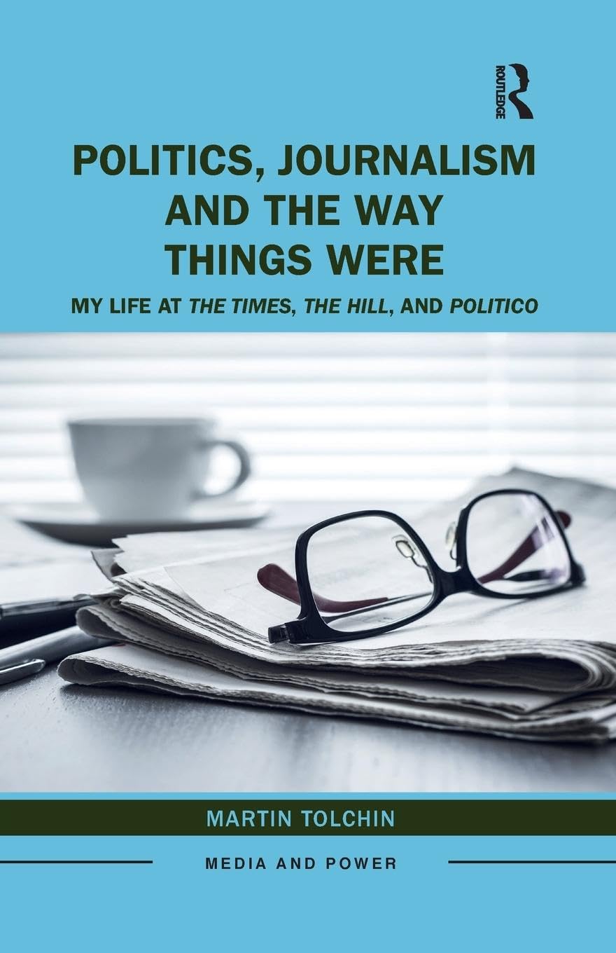 Politics, Journalism, and The Way Things Were Media & Communication