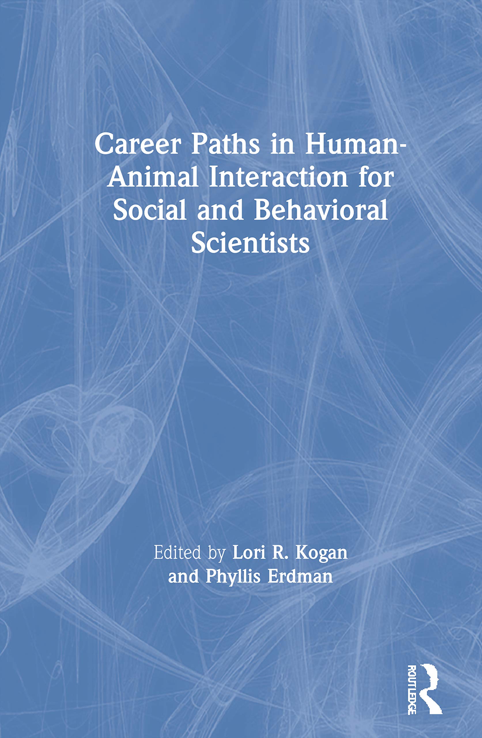 Career Paths in Human-Animal Interaction for Social and Behavioral Scientists Medicine