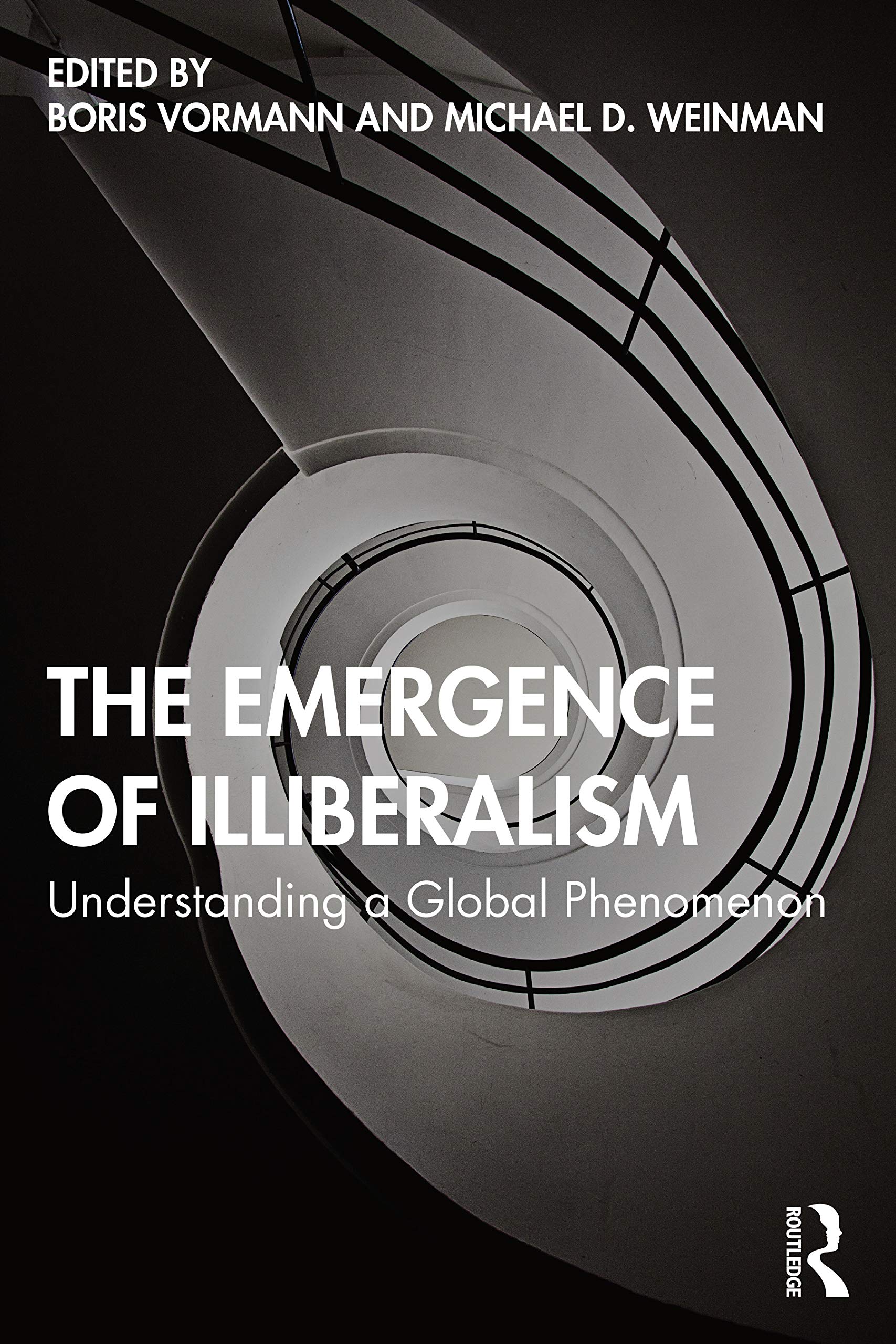 The Emergence of Illiberalism: Understanding a Global Phenomenon Law