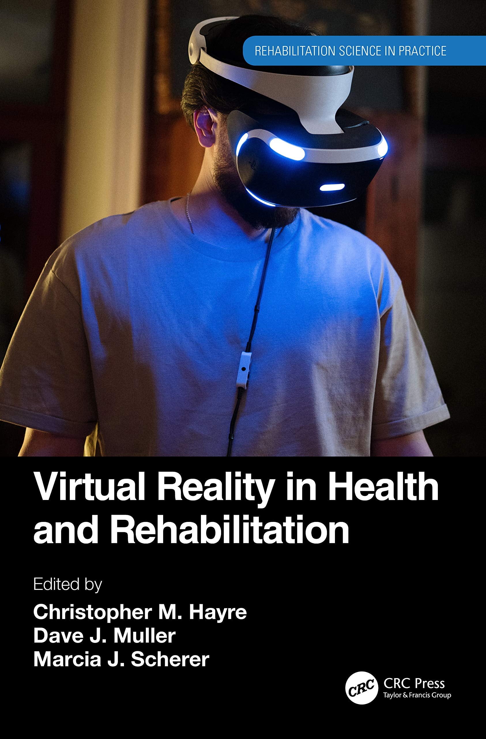 Virtual Reality in Health and Rehabilitation Medicine