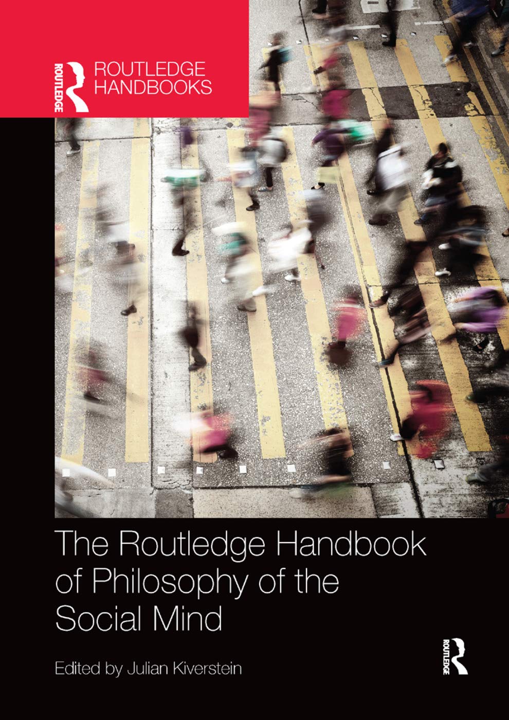 The Routledge Handbook of Philosophy of the Social Mind (Routledge Handbooks in Philosophy) Philosophy