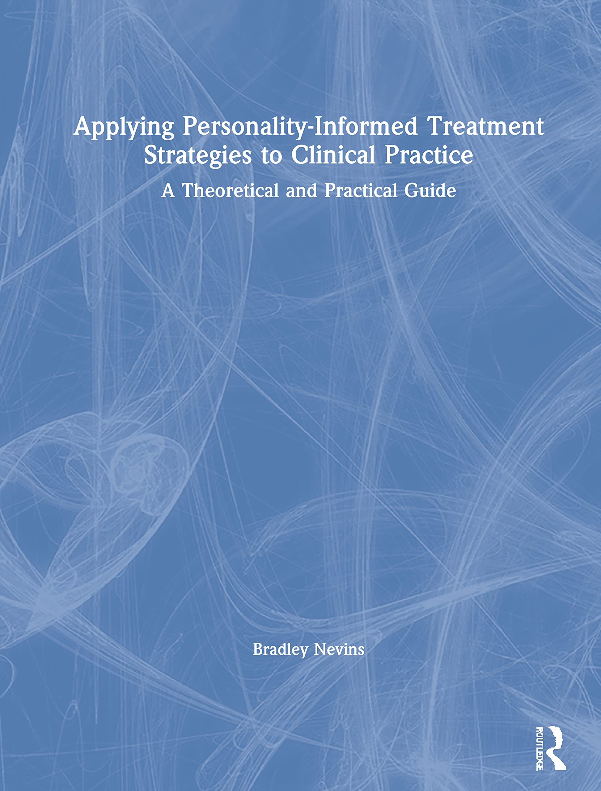 Applying Personality-Informed Treatment Strategies to Clinical Practice Social Sciences