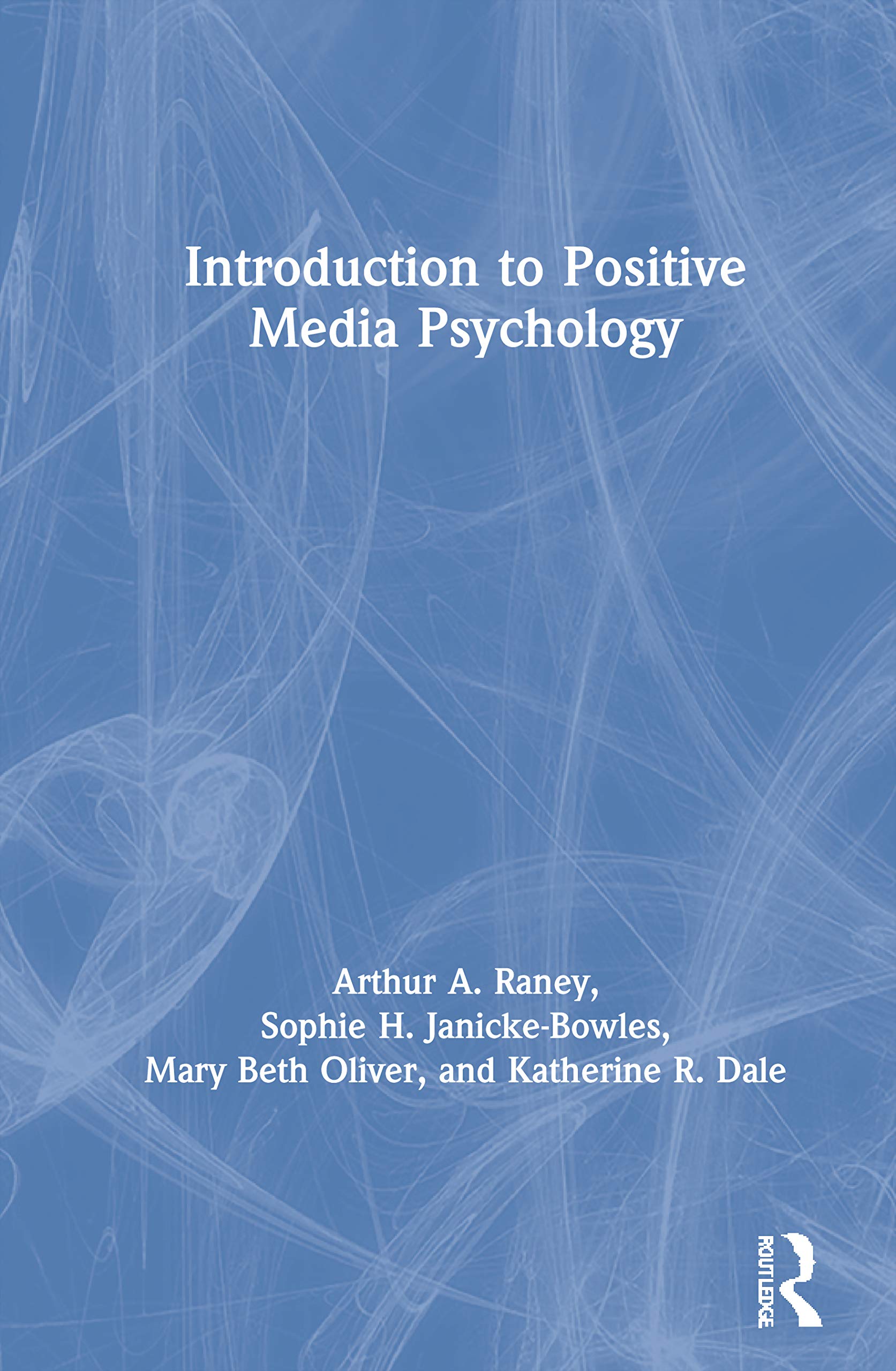 Introduction to Positive Media Psychology Media & Communication