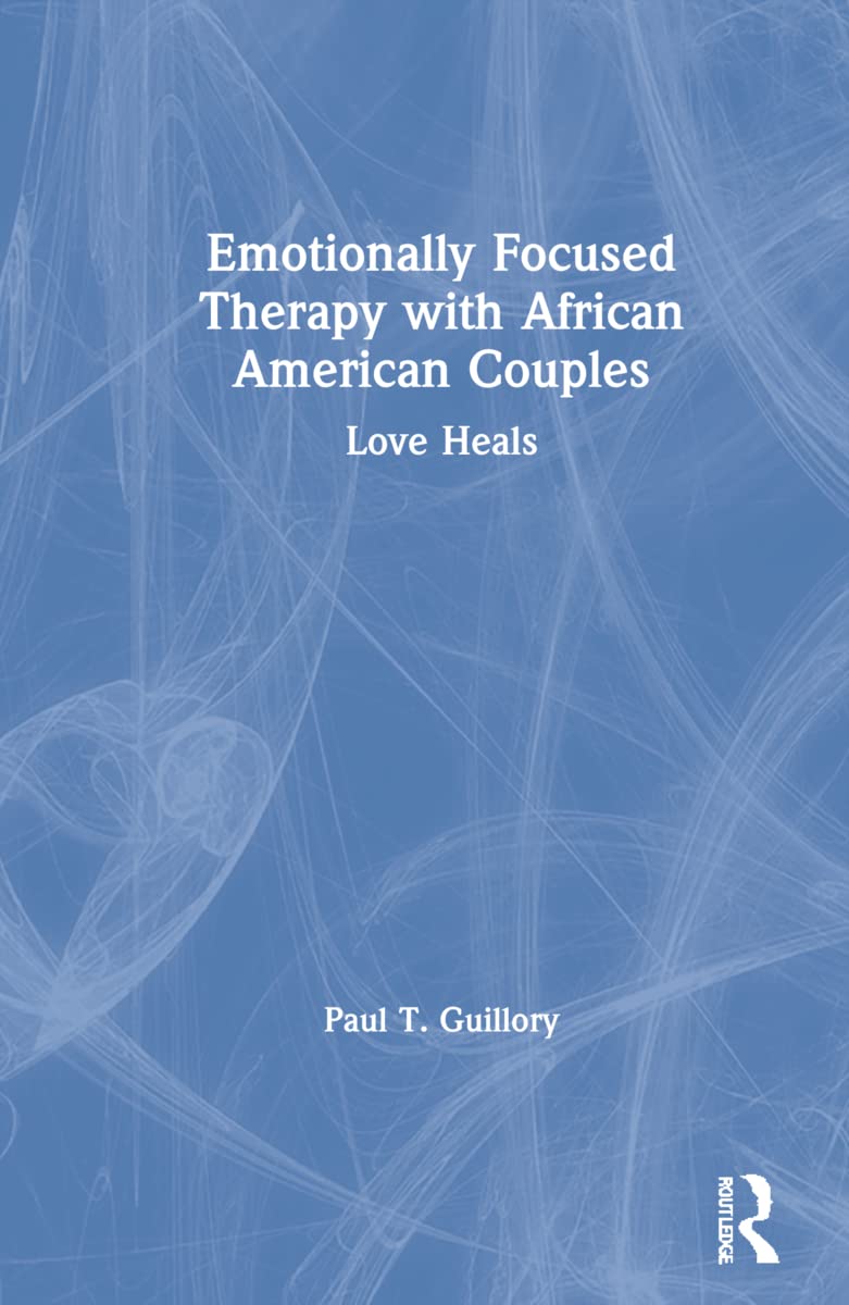 Emotionally Focused Therapy with African American Couples Medicine