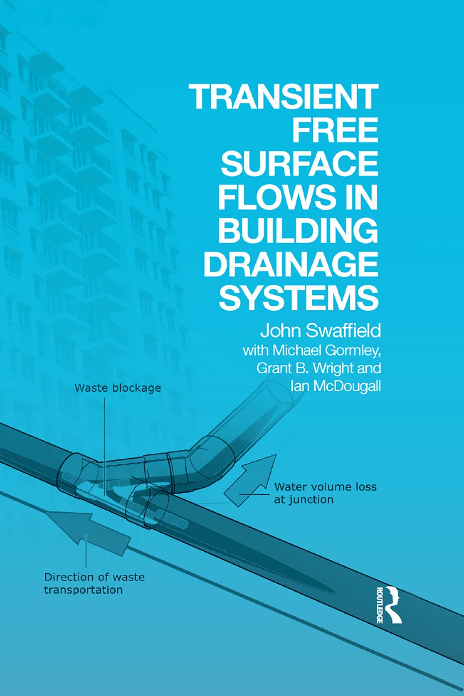 Transient Free Surface Flows in Building Drainage Systems Business & Technology