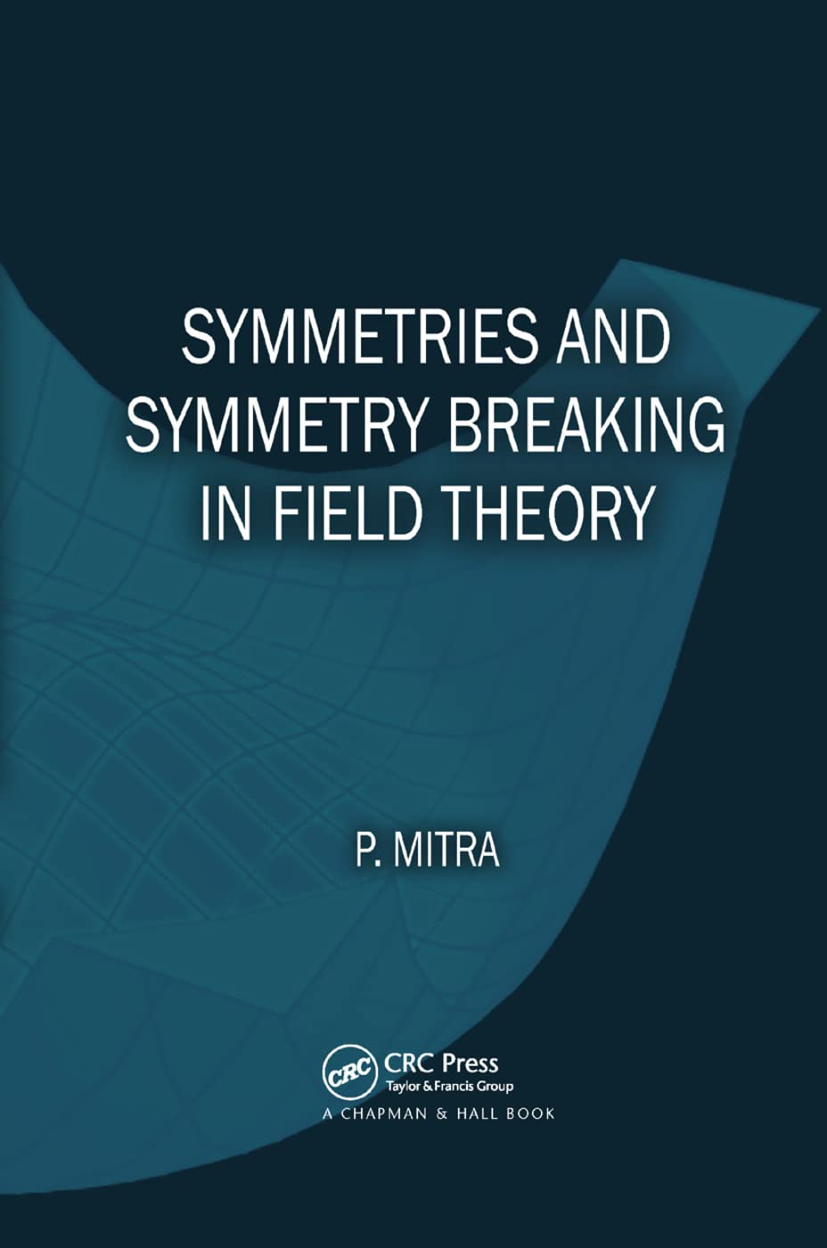 Symmetries and Symmetry Breaking in Field Theory Natural Sciences