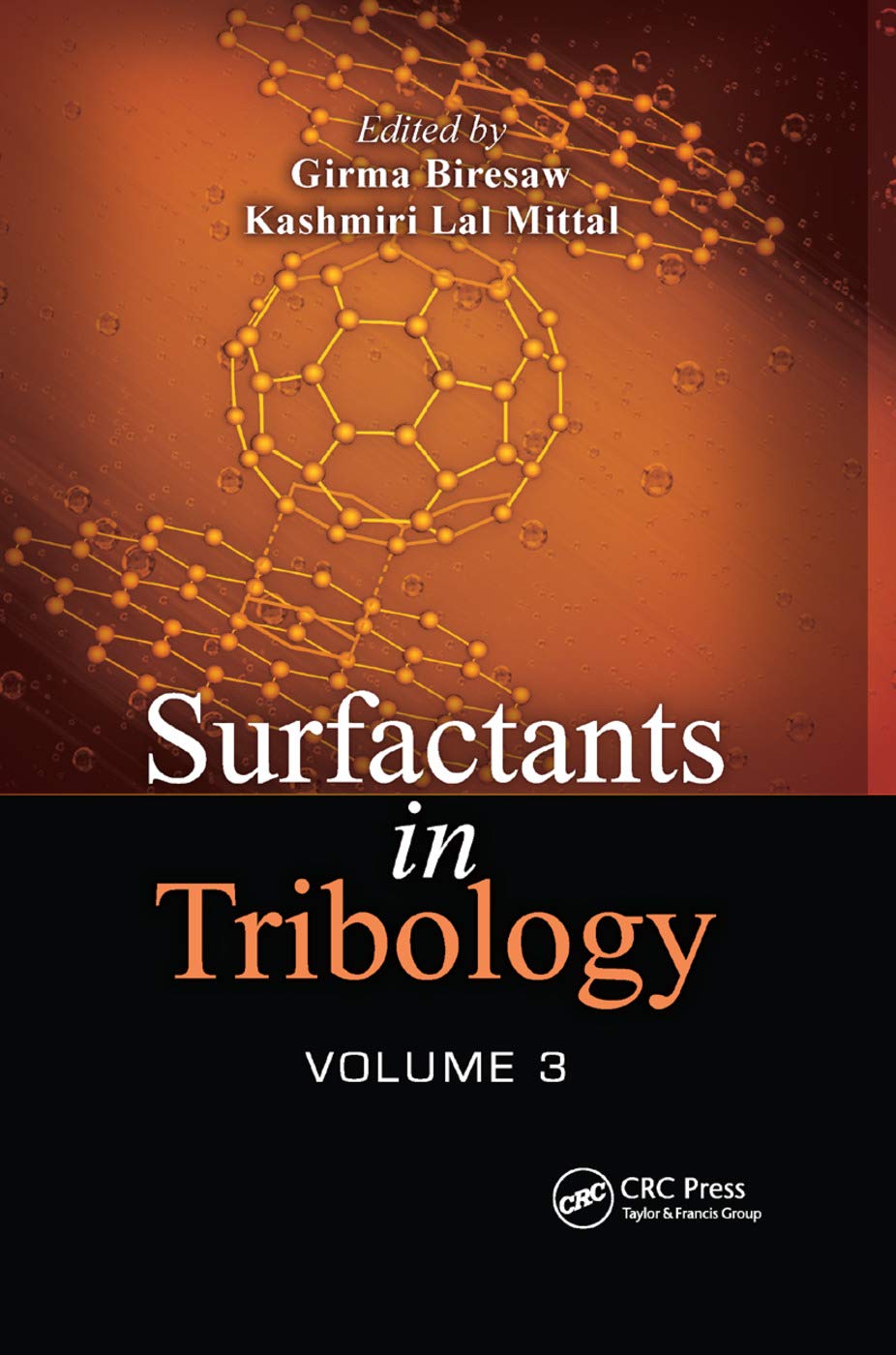 Surfactants in Tribology, Volume 3 Business & Technology