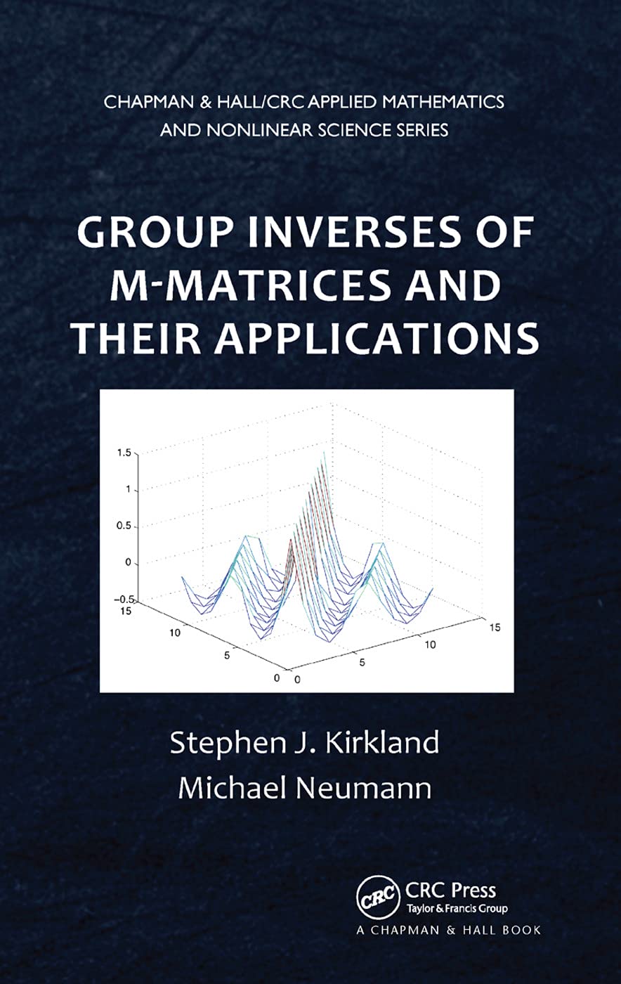 Group Inverses of M-Matrices and Their Applications Mathematics