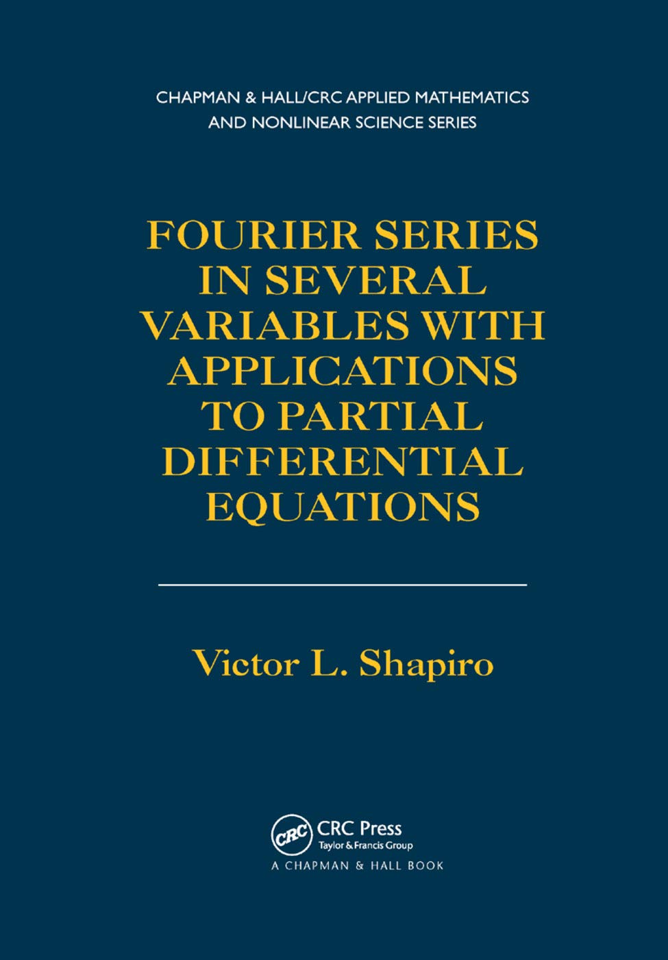Fourier Series in Several Variables with Applications to Partial Differential Equations Mathematics