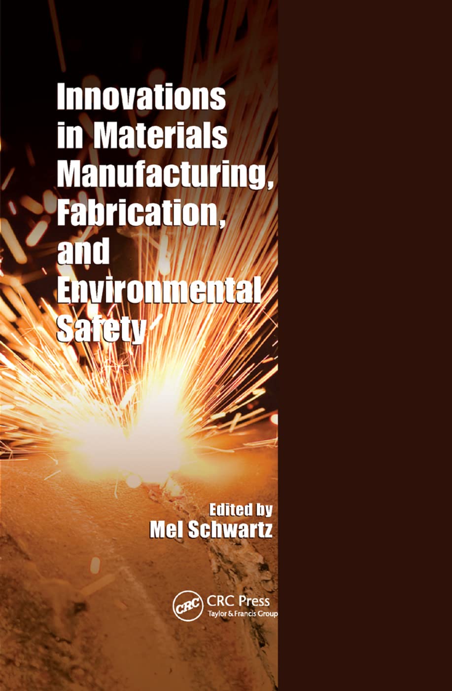 Innovations in Materials Manufacturing, Fabrication, and Environmental Safety Business & Technology