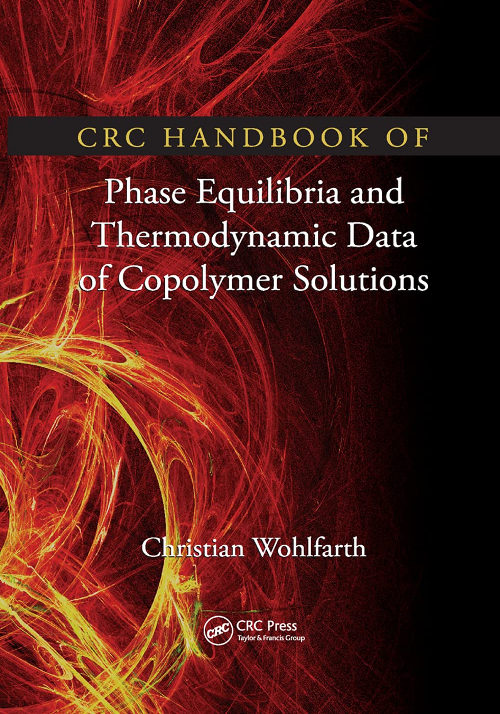 CRC Handbook of Phase Equilibria and Thermodynamic Data of Copolymer Solutions Natural Sciences