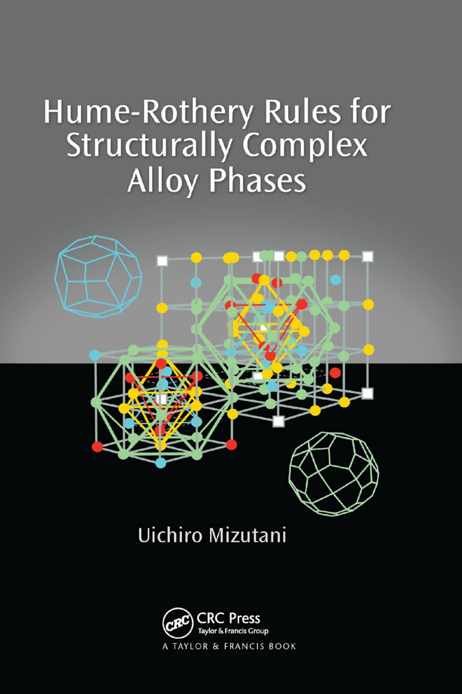 Product Image: Hume-Rothery Rules for Structurally Complex Alloy Phases