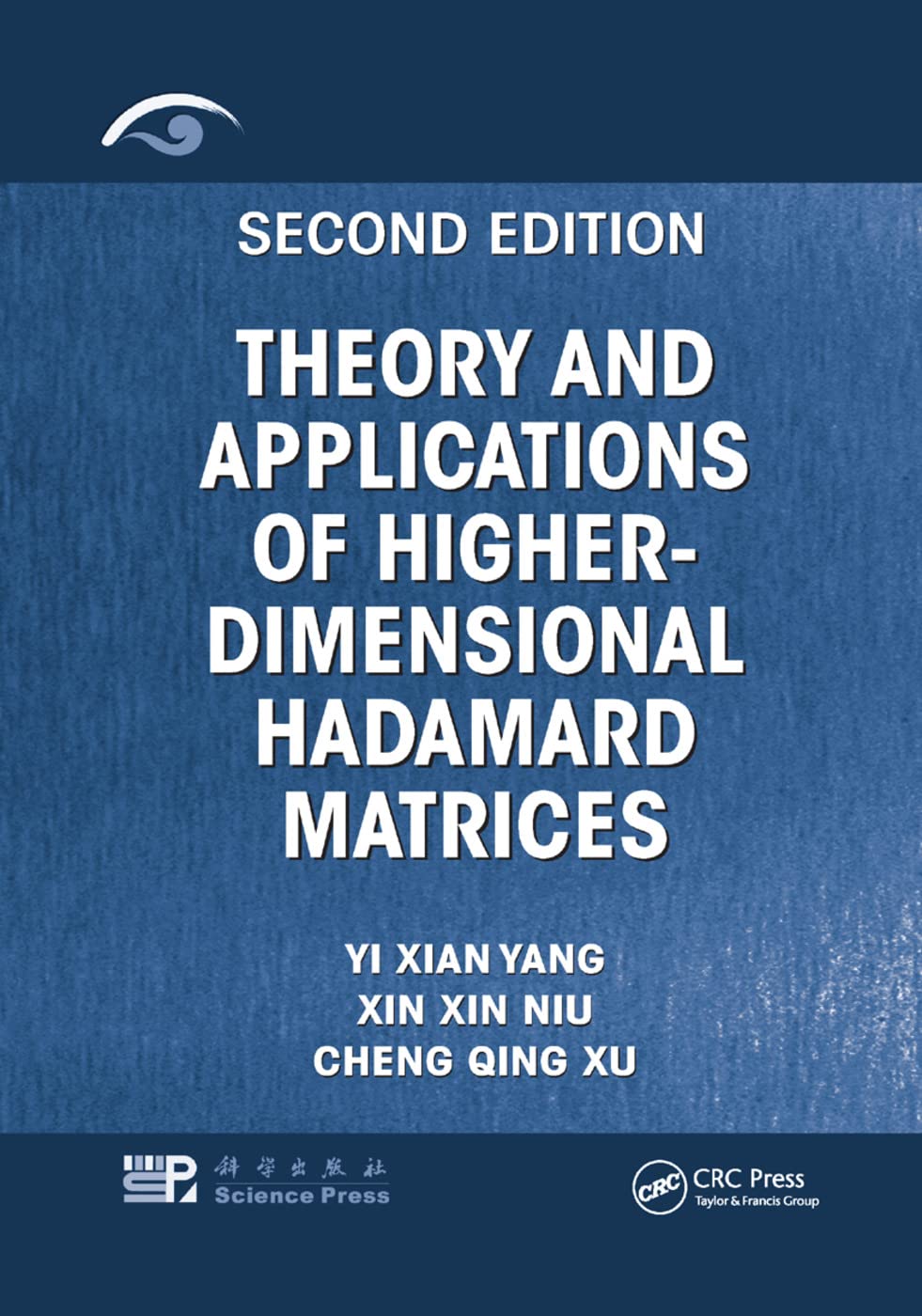 Theory and Applications of Higher-Dimensional Hadamard Matrices, Second Edition Computer Science