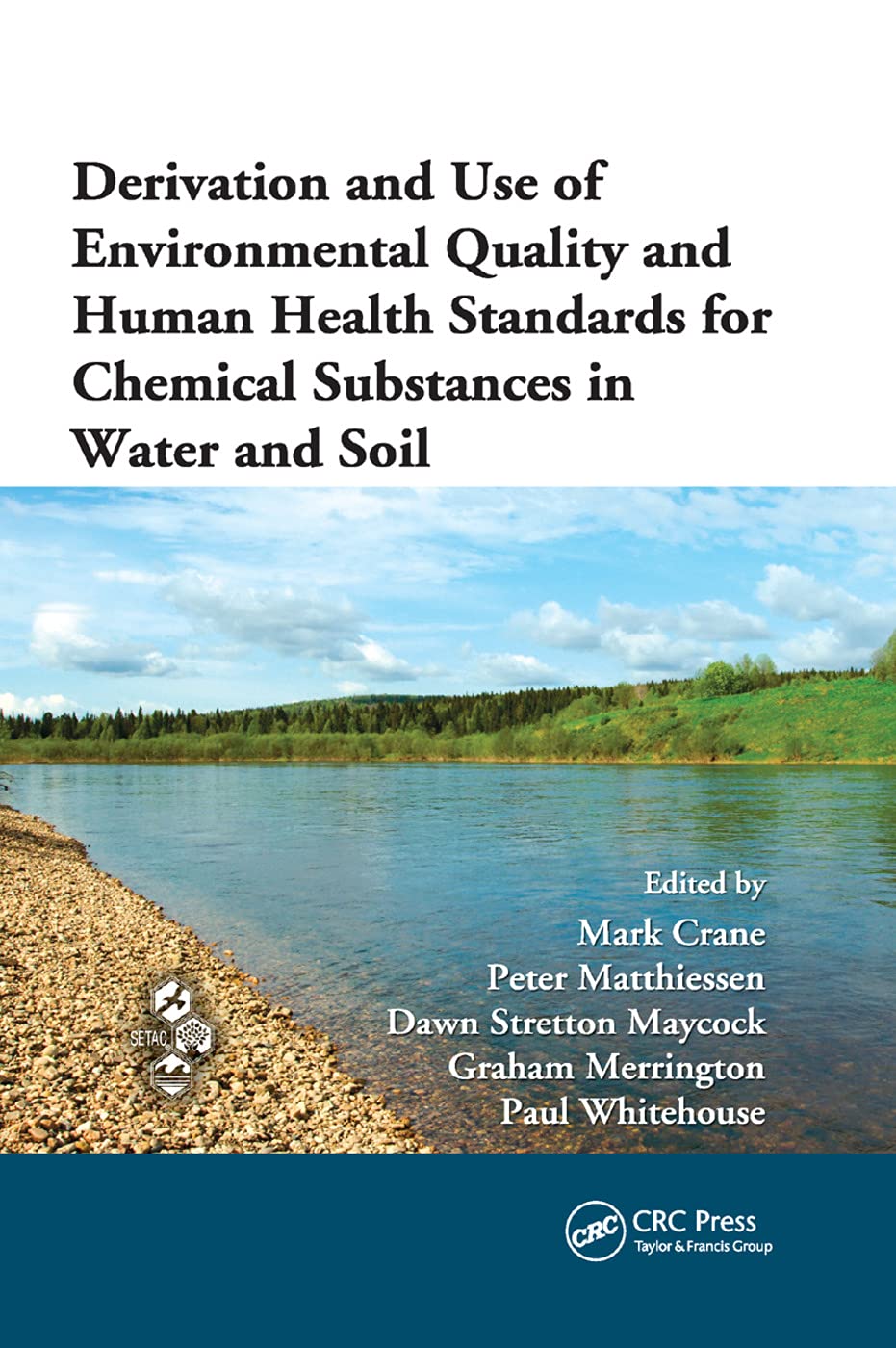 Derivation and Use of Environmental Quality and Human Health Standards for Chemical Substances in Water and Soil Business & Technology