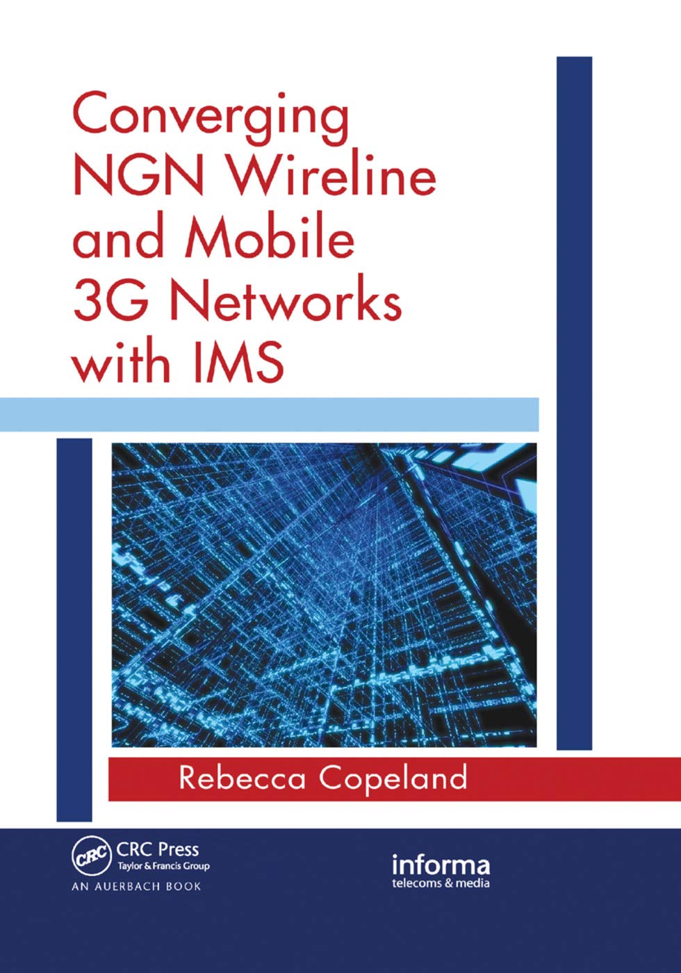 Converging NGN Wireline and Mobile 3G Networks with IMS Computer Science
