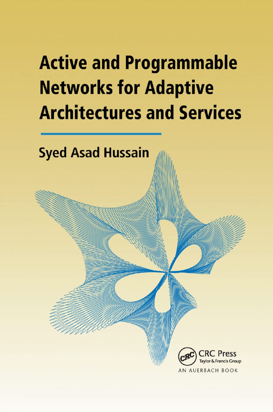 Product Image: Active and Programmable Networks for Adaptive Architectures and Services