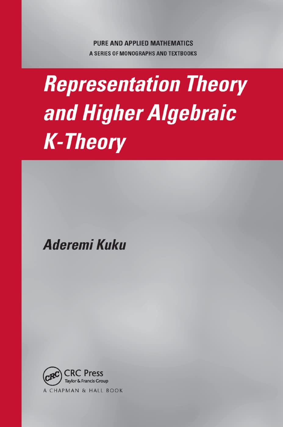 Representation Theory and Higher Algebraic K-Theory Mathematics