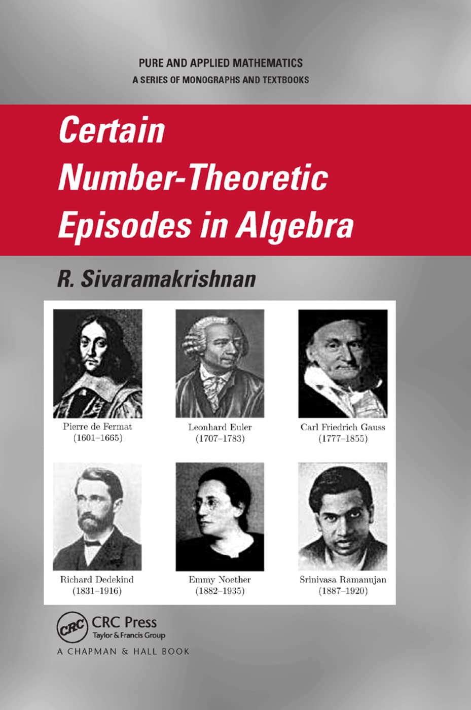 Certain Number-Theoretic Episodes In Algebra Mathematics