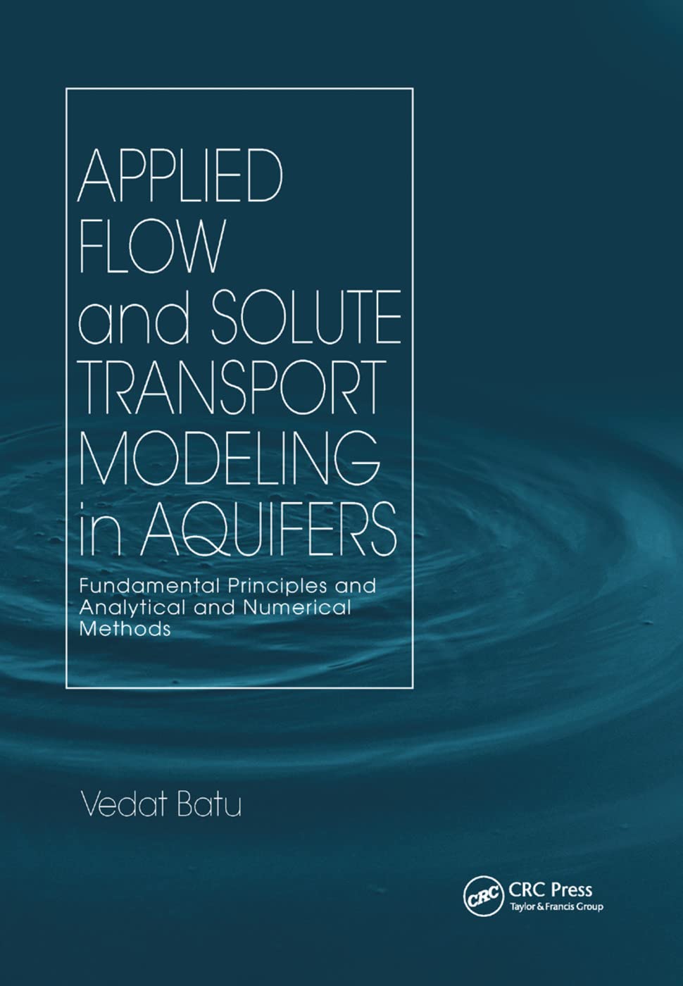 Applied Flow and Solute Transport Modeling in Aquifers Business, Finance & Career