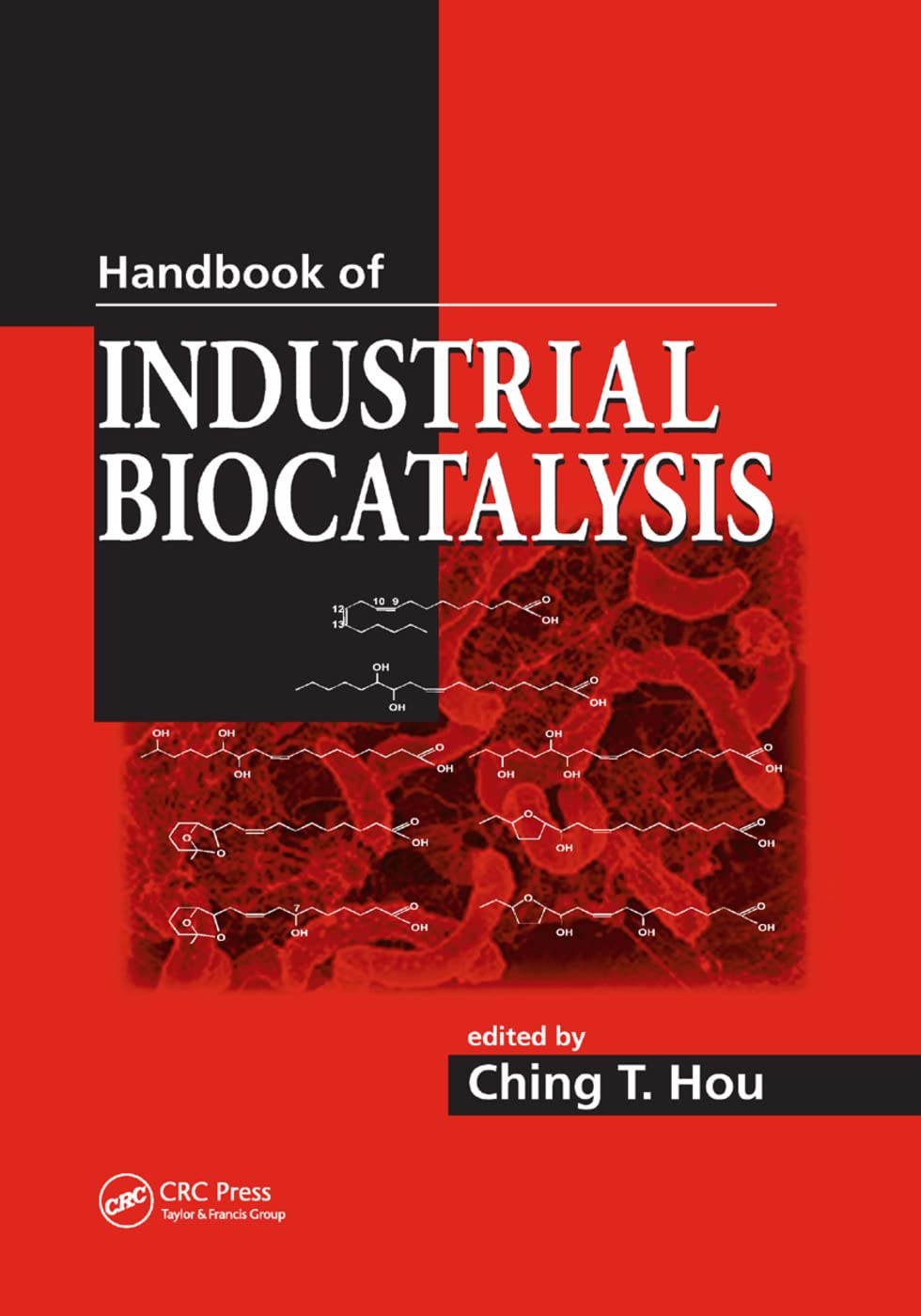 Handbook of Industrial Biocatalysis Business & Technology