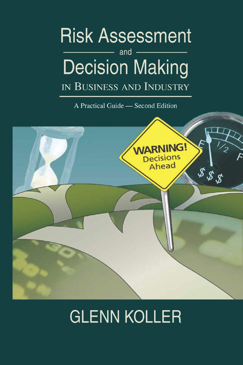 Risk Assessment and Decision Making in Business and Industry Law